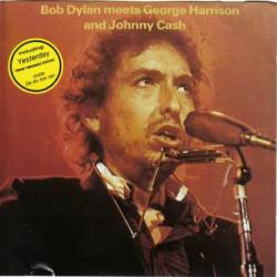 Bob Dylan : Bob Dylan meets George Harrison and Johnny Cash